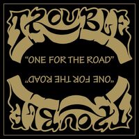 Trouble - One For The Road 2021