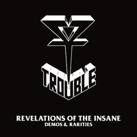 Trouble - Revelations of the Insane Demos & Rarities vinyl cover