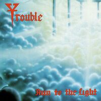 Trouble - Run To The Light