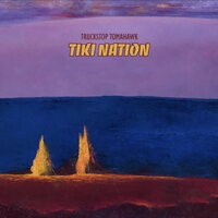 Truckstop Tomahawk - Tiki Nation - Lava Magma Explosion vinyl cover