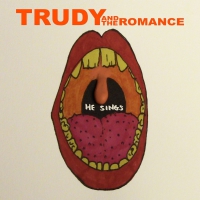 Trudy & The Romance - Wild / He Sings vinyl cover