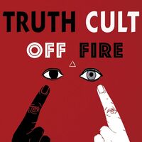 Truth Cult - Off Fire vinyl cover