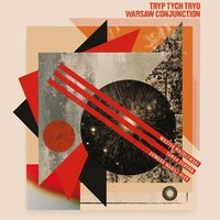 Tryp Tych Tryo - Warsaw Conjunction vinyl cover