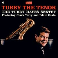 Tubby Hayes - Tubby The Tenor vinyl cover