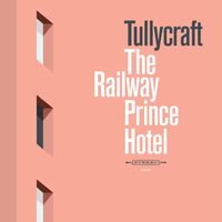 Tullycraft - The Railway Prince Hotel vinyl cover