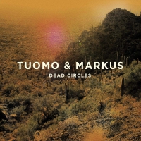 Tuomo & Markus - Dead Circles vinyl cover