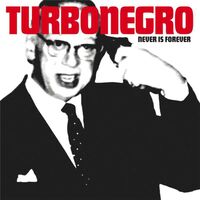 Turbonegro - Never Is Forever vinyl cover