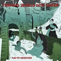 Turning Jewels Into Water - Map Of Absences vinyl cover