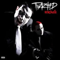 Twiztid - W.i.c.k.e.d. (Twiztid 25Th Anniversary Black/Red) vinyl cover