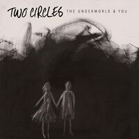 Two Circles - Underworld & You vinyl cover