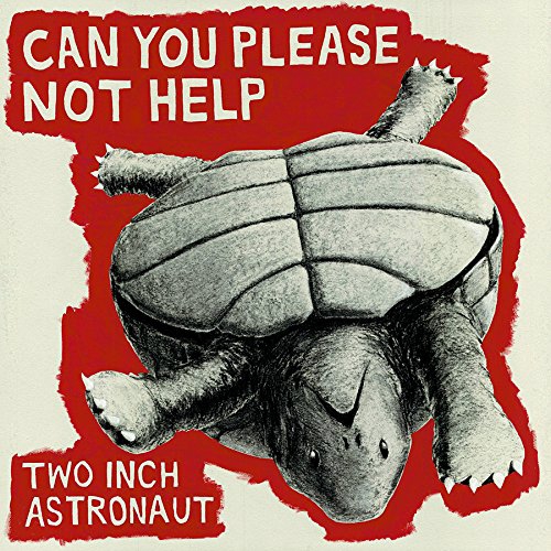 Two Inch Astronaut - Can You Please Not He vinyl cover