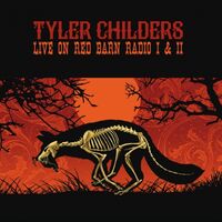 Tyler Childers - Live On Red Barn Radio I & Ii vinyl cover