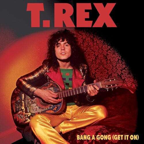 Tyrannosaurus Rex - Bang A Gong Get It On vinyl cover