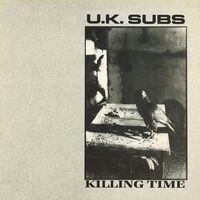 U.k. Subs - Killing Time