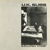 U.k. Subs - Killing Time vinyl cover