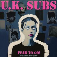 UK Subs - Fear To Go! Rarities 1988-2000 (Pink) vinyl cover