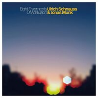 Ulrich Schnauss & Jonas Munk - Eight Fragments Of An Illusion vinyl cover