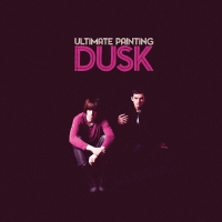 Ultimate Painting - Dusk vinyl cover