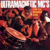 Ultramagnetics Mc's - Give The Drummer Some vinyl cover