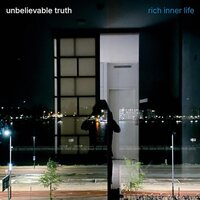 Unbelievable Truth - Rich Inner Life vinyl cover