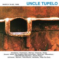 Uncle Tupelo - March 16-20 1992 vinyl cover