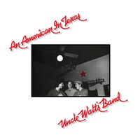 Uncle Walt's Band - An American In Texas vinyl cover