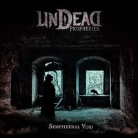 Undead Prophecies - Sempiternal Void vinyl cover
