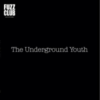 Underground Youth - Fuzz Club Sessions vinyl cover