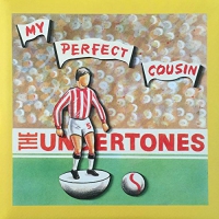 Undertones - My Perfect Cousin Magnetic Cover vinyl cover