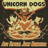Unicorn Dogs - Age Typical Junk Behavior vinyl cover