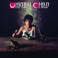 Unruly Child - Unruly Child