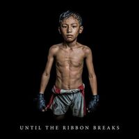 Until The Ribbon Breaks - Until The Ribbon Breaks vinyl cover
