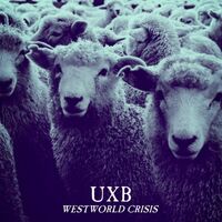 Uxb - Westworld Crisis vinyl cover