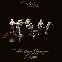 Van Der Graaf - Vital (Van Der Graaf Live Edition) vinyl cover