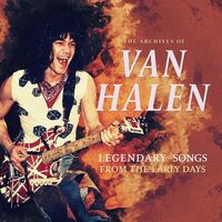Van Halen - The Archives Of/Legendary Songs From The Early Days vinyl cover