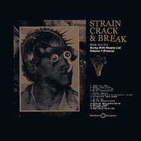Various Artist - Strain Crack & Break: Volume One France vinyl cover