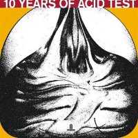 Various Artists - 10 Years Of Acid Test vinyl cover