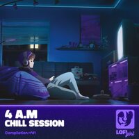 Various Artists - 4 A.M Chill Session vinyl cover