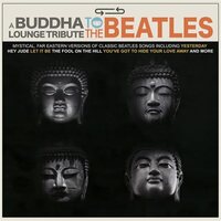 Various Artists - A Buddha Lounge Tribute To The Beatles vinyl cover