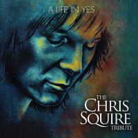 Various Artists - A Life In Yes: The Chris Squire Tribute / Various vinyl cover