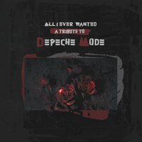 Various Artists - All I Ever Wanted - A Tribute To Depeche Mode vinyl cover