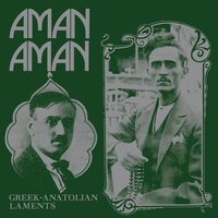 Various Artists - Aman Aman - Greek-Anatolian Laments vinyl cover