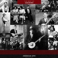 Various Artists - American Epic: The Best Of Country vinyl cover