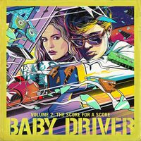Various Artists - Baby Driver Volume 2: The Score For A Score vinyl cover