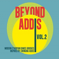 Various Artists - Beyond Addis 2: Modern Ethiopian Dance vinyl cover