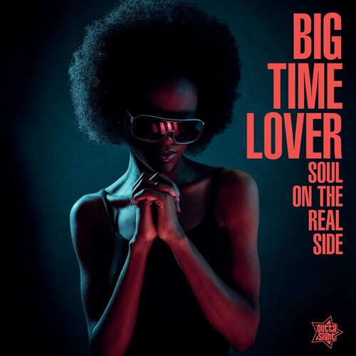 Various Artists - Big Time Lover / Soul On The Real Side vinyl cover