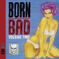 Various Artists - Born Bad Volume Two vinyl cover