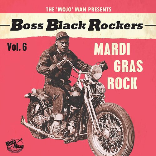 Various Artists - Boss Black Rockers 6 Mardi Gras Rock