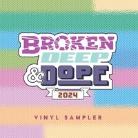 Various Artists - Broken, Deep & Dope : Sampler 2024 vinyl cover