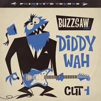 Various Artists - Buzzsaw Joint: Diddy Wah - Cut 1 vinyl cover